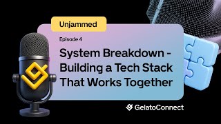 Unjammed Episode 4: System Breakdown - Building a Tech Stack That Works Together