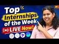 From Google to DRDO 👀 Best Internships 2026 in ONE Video (LIVE)