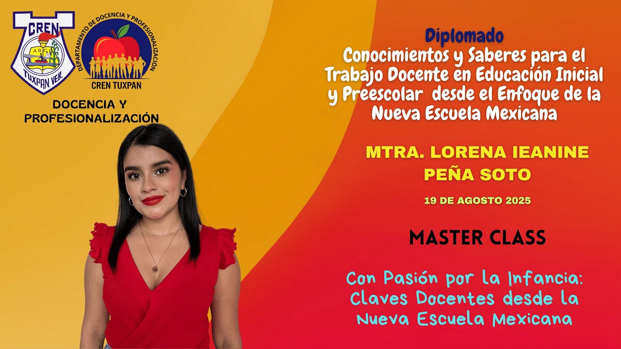 MASTER CLASS Con Pasión por la Infancia Claves Docentes desde la Nueva Escuela Mexicana