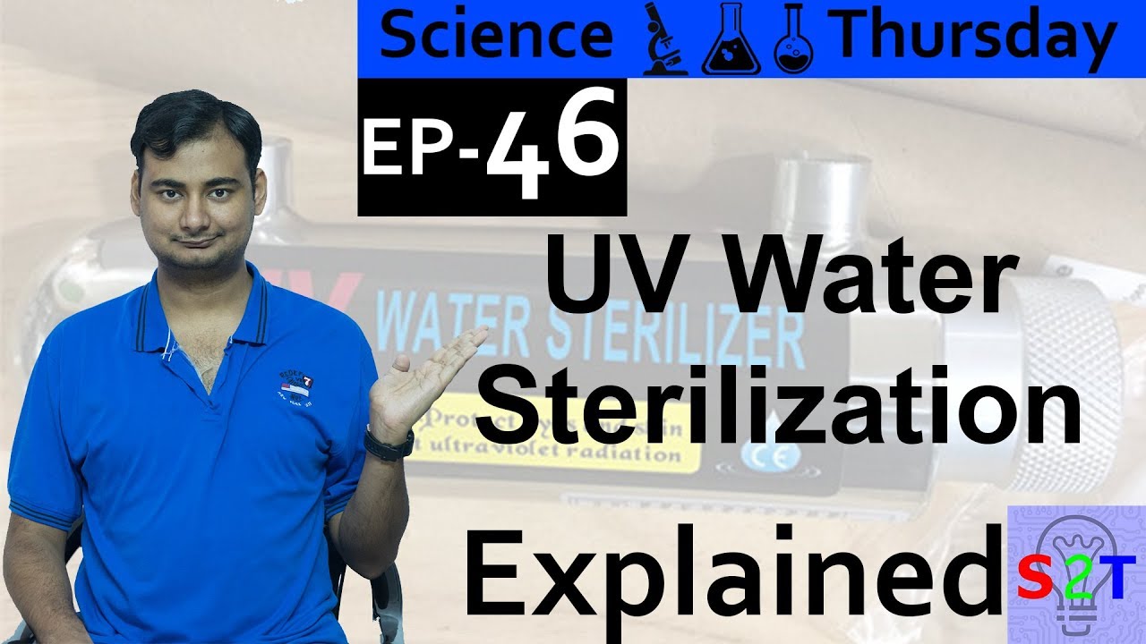 UV Water Purification Explained{Science Thursday Ep46} YouTube