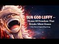 SUN GOD LUFFY — Hymn Of Freedom That Breaks Silent Knees | One Piece Original Rap Song