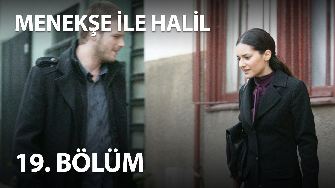 Menekşe İle Halil 19. Bölüm - Full Bölüm