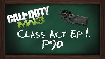 MW3: Class Act (in depth custom classes) - P90