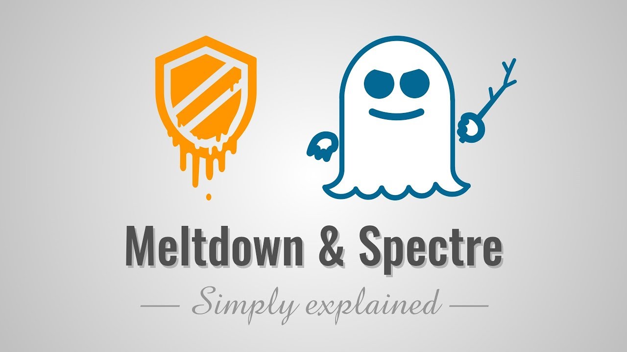 Meltdown & Spectre vulnerabilities - Simply Explained - youtube
