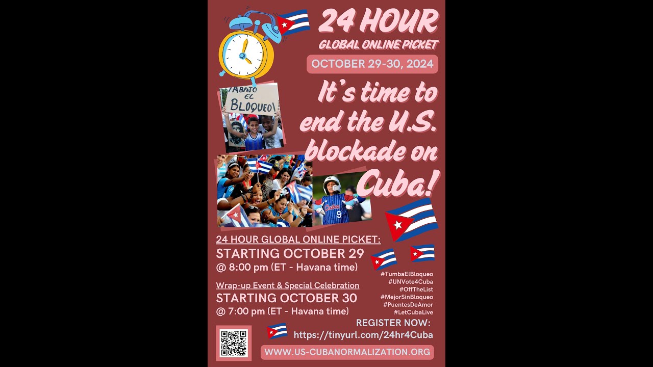 Part 1: 24-hour Global Online Picket to End the U.S. Blockade on Cuba! + Remove Cuba from SSOT list!