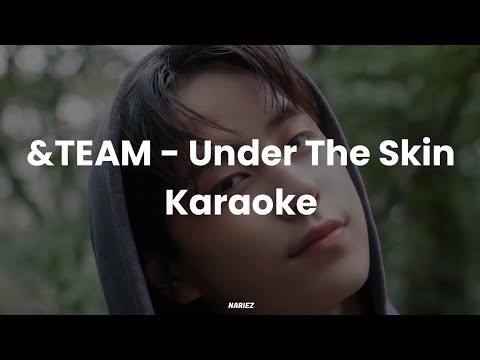 &TEAM - 'Under The Skin' Karaoke (Romanized)