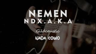 NEMEN // NDX AKA // KARAOKE GITAR AKUSTIK NADA COWO (MALE )