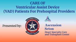 Ventricular Assist Device (VAD) Patients For EMS