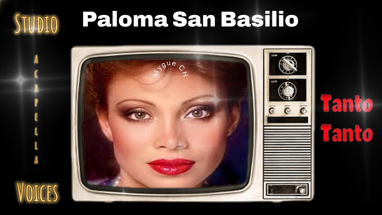 STUDIO ACAPELLA VOICES Paloma San Basilio TANTO, TANTO (Mygue CH)