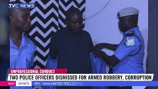 Two Police Officers Dismissed For Armed Robbery, Corruption
