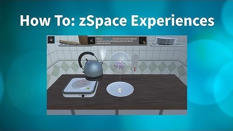 How To: zSpace Experiences