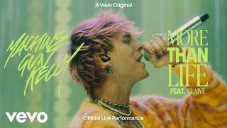 Machine Gun Kelly - more than life ft. glaive (Official Live Performance) | Vevo