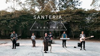 SANTERIA - SUBLIME (COVER SKA'MAT)