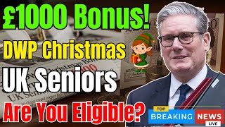 Exciting News for UK Seniors: £1000 DWP Christmas Bonus Confirmed – Check If You Qualify!