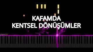 İkiye On Kala - Kafamda Kentsel Dönüşümler (Piano Cover) Resimi