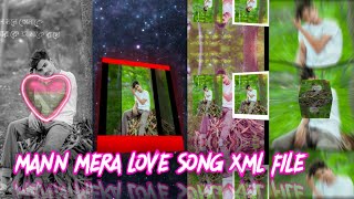 MANN MERA NEW TRENDING LOVE SONG HARD XML FILE ll EDIT BY R R XML KING
