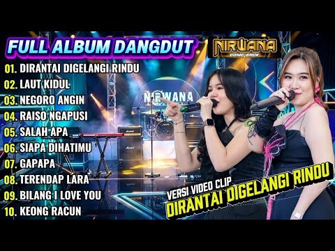 FULL ALBUM NIRWANA COMEBACK DIRANTAI DI GELANGI RINDU LAUT KIDUL NEGORO ANGIN