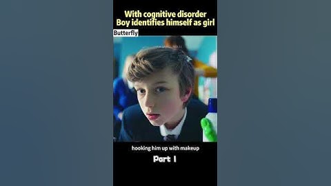 With cognitive disorder,Boy identifies himself as girl.