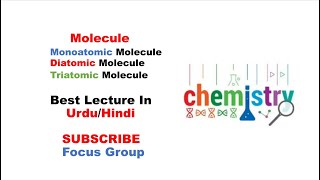 Molecule & It's Types || Monoatomic, Diatomic & Triatomic Molecule || Lecture in Urdu/Hindi