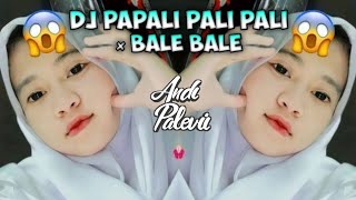 Download Lagu DJ PAPALI PALI × BALE BALE | TERBARU 2021 | VIRAL TIKTOK | COCOK BUAT JEJE MP3
