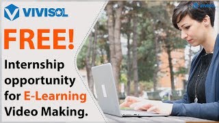 Internship Opportunity for E-Learning Video Making | Learn Video Making FREE!