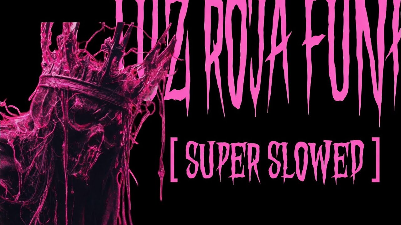 LUZ ROJA FUNK ☠️ [ SUPER SLOWED ]