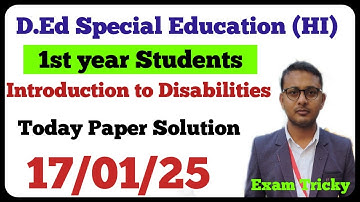 D.Ed SE (HI) | INTRODUCTION TO DISABILITIES | TODAY PAPER SOLUTION | 1st year students