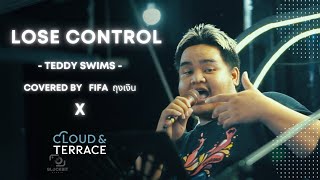 Lose Control - Teddy Swims - COVERED BY ถุงเงิน