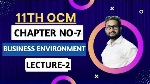 11th OCM | Chapter No 7 | Business Environment | Lecture 2 | Maharashtra Board | JR Tutorials |