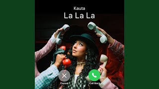 La La La - Kauta