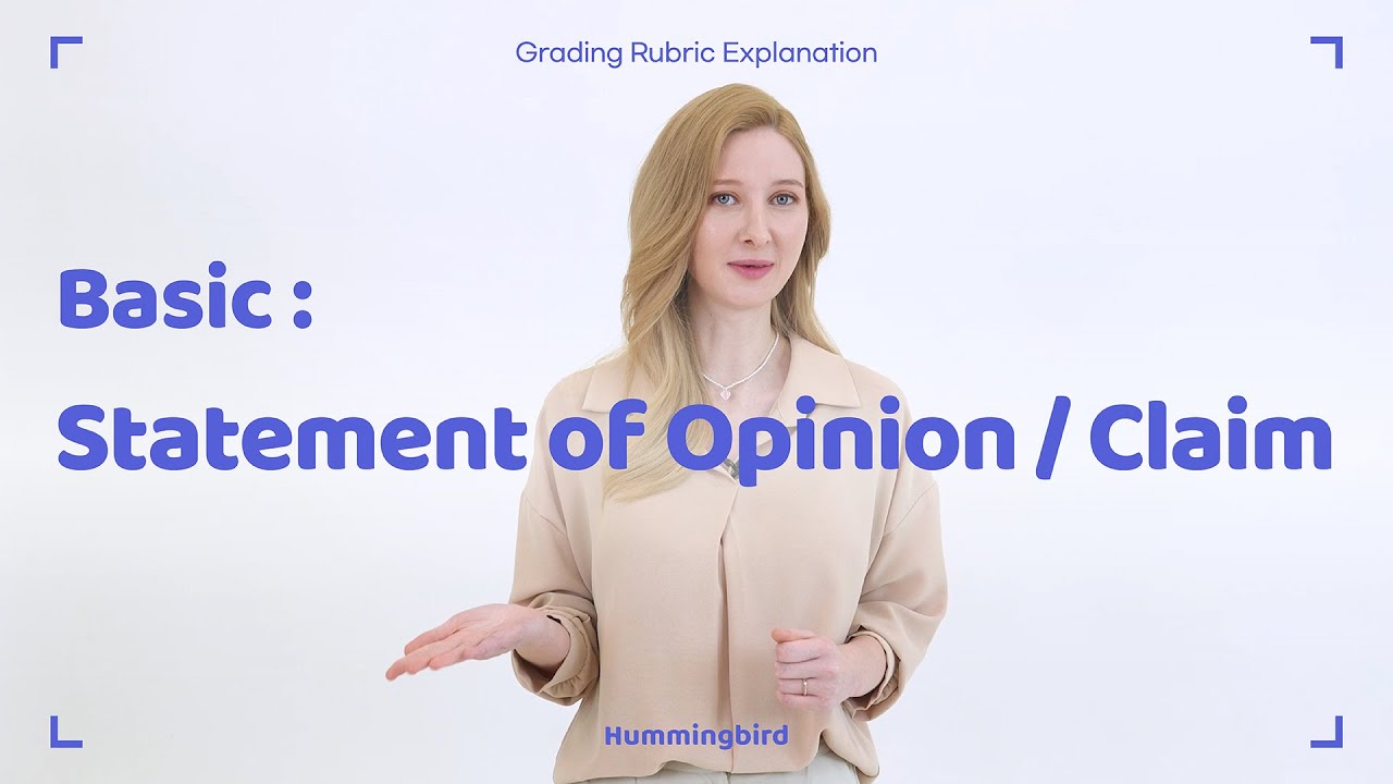 "Hummingbird AI Grading Rubric Explained – Basic Level: Statement of Opinion or Claim"
