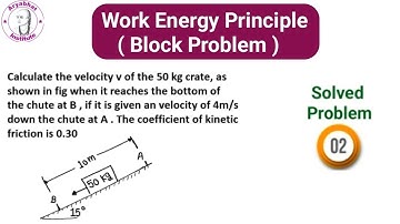 Work Energy Principle | Block Problem | Kinetics | Problem 2