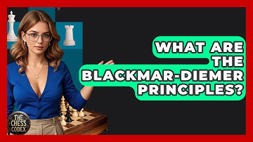 What Are The Blackmar-Diemer Principles? - The Chess Codex