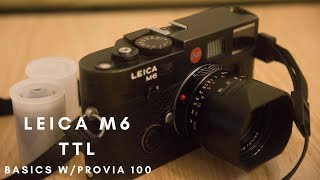 Leica M6 TTL Basic Guide w/Fujifilm Provia 100.