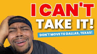 Do NOT Move to Dallas if you Can't Handle These Facts!