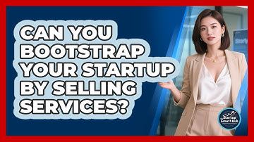Can You Bootstrap Your Startup By Selling Services? - The Startup Growth Hub