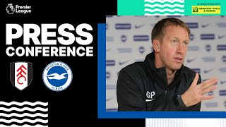 Graham Potter’s Fulham Press Conference