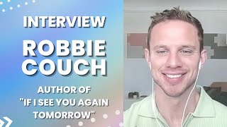 YEM Exclusive Interview | with Robbie Couch author of If I See You Again Tomorrow Content