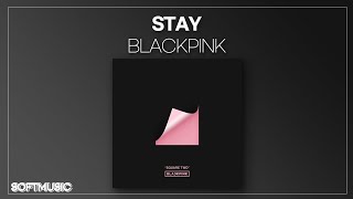 【1시간】BLACKPINK - STAY