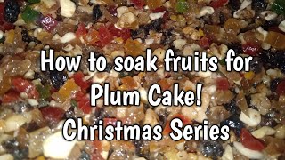 How to soak fruits for plum cake