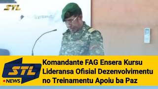 Komandante FAG Enserra Kursu Lideransa Ofisial Dezenvolvimentu No Treinamentu Apoiu Ba Paz