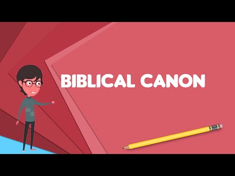 วีดีโอ: คำว่า Canon หมายถึงอะไรเกี่ยวกับหนังสือในพระคัมภีร์ไบเบิล?