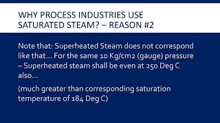 Why Process INDUSTRIES use SATURATED STEAM and Not Superheated Steam?