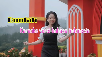 KARAOKE RUNTAH VERSI BAHASA INDONESIA