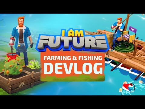 I Am Future - Devlog: Farming and Fishing | Coming to Steam on Aug 8