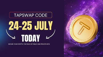 Tapswap Code 24-25 July Today | Secure your crypto: The role of public and private keys