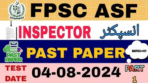FPSC ASF Inspector Complete Solved Paper held on 04/08/2024. (Part - 1)