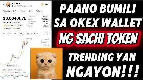 Paano bumili ng Sikat at Trending ngayon na Sachi Token gamit ang Okex web3 wallet
