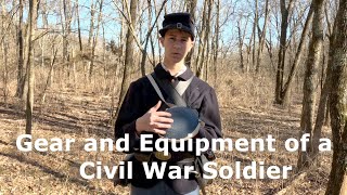The Gear and Equipment of a Civil War Soldier