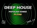 Deep house popular songs vol 11 slow retro 80s90s2000s